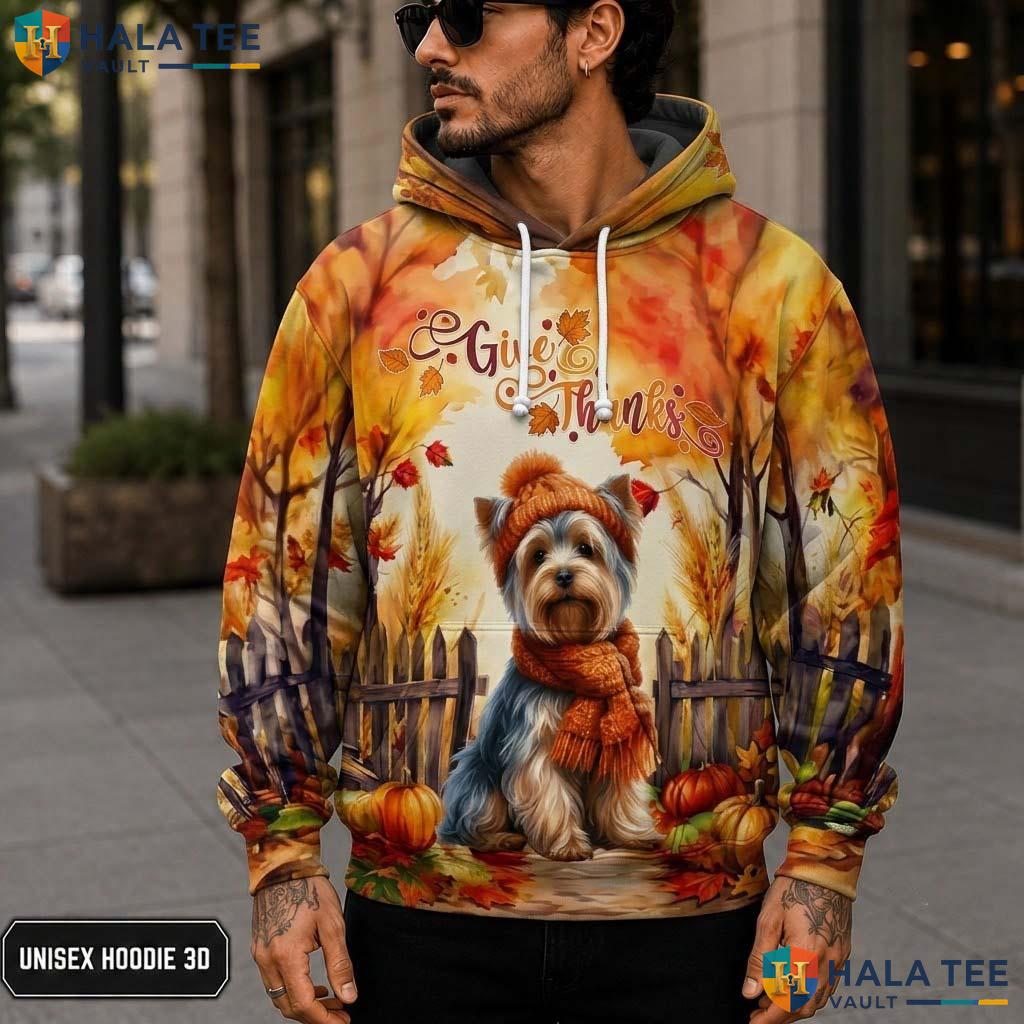 Yorkshire Terrier Pumpkins Thanksgiving 3D Printed Hoodie Give Thanks Leaves